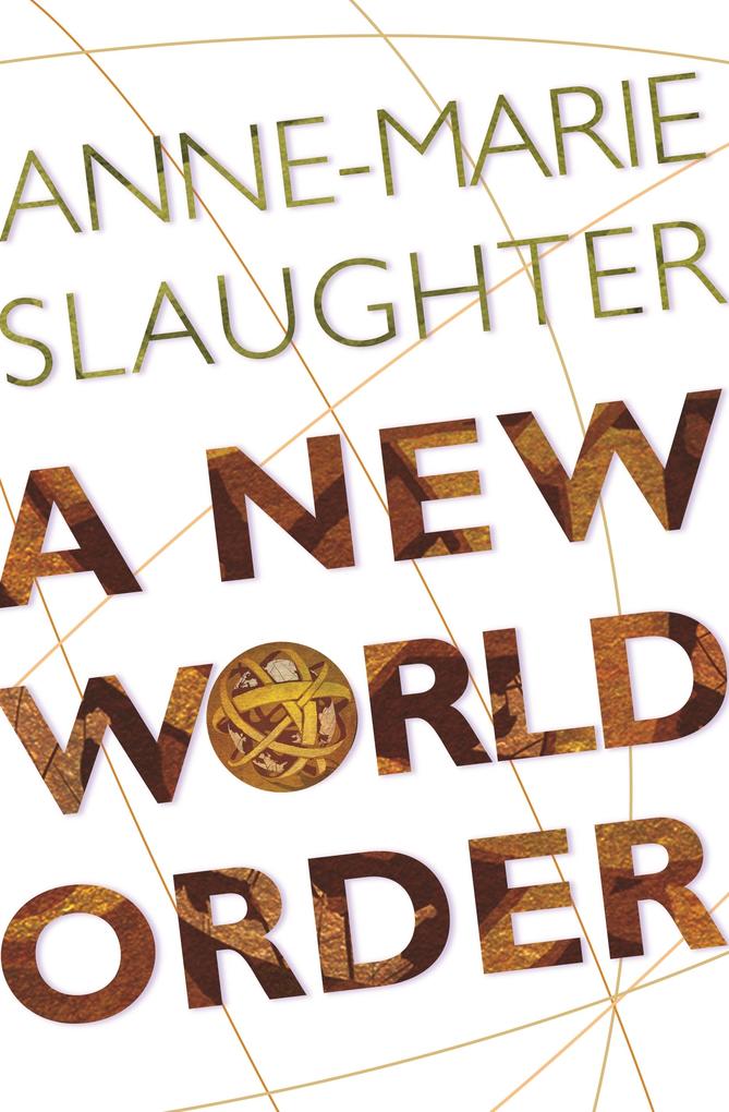 New World Order - Anne-Marie Slaughter