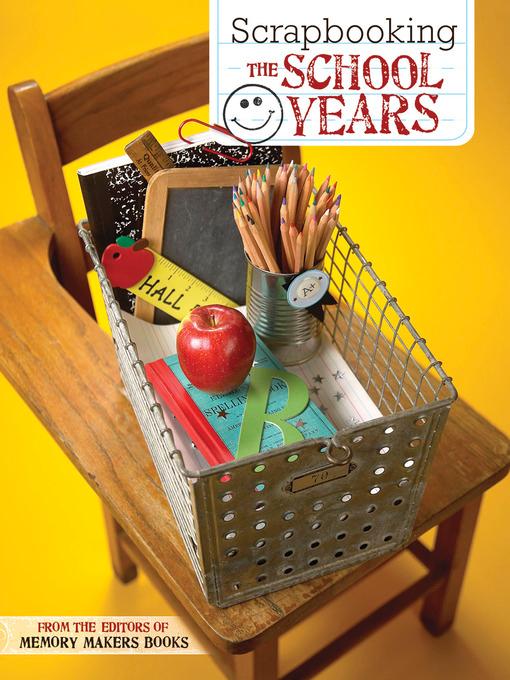 Scrapbooking the School Years als eBook von Editors of Memory Makers Books - F+W Media, Inc.