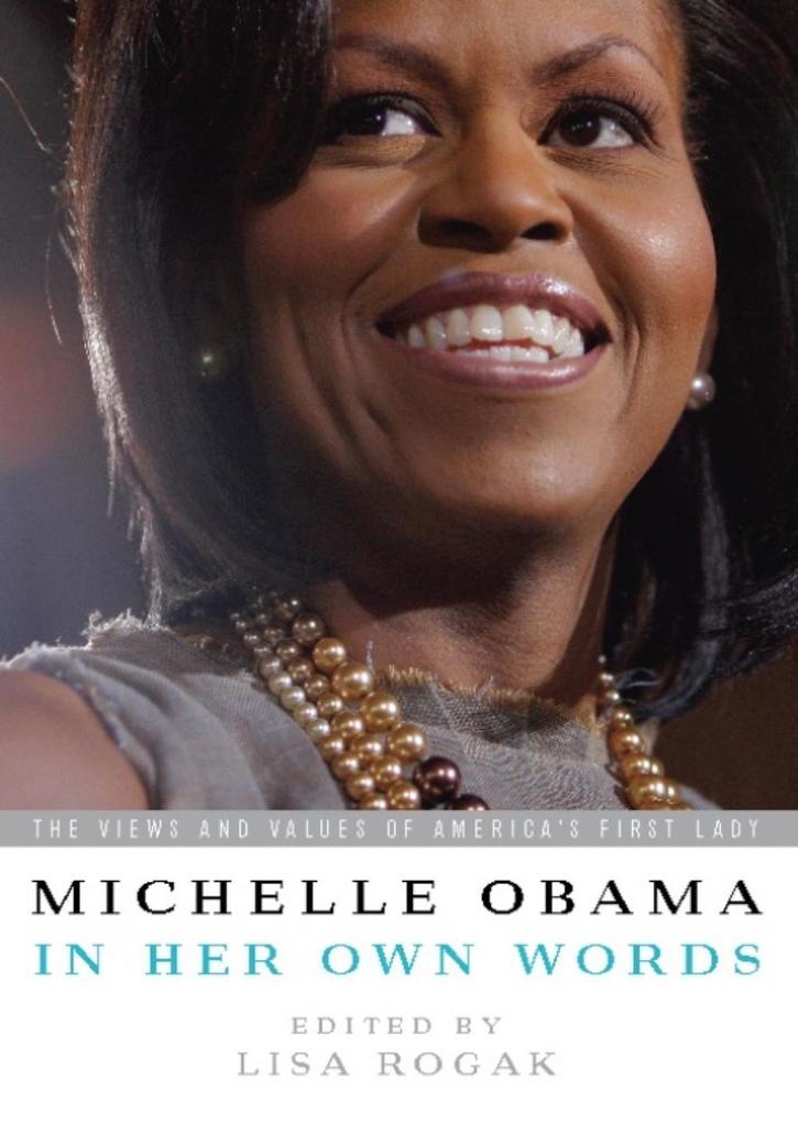 Michelle Obama in her Own Words - Michelle Obama