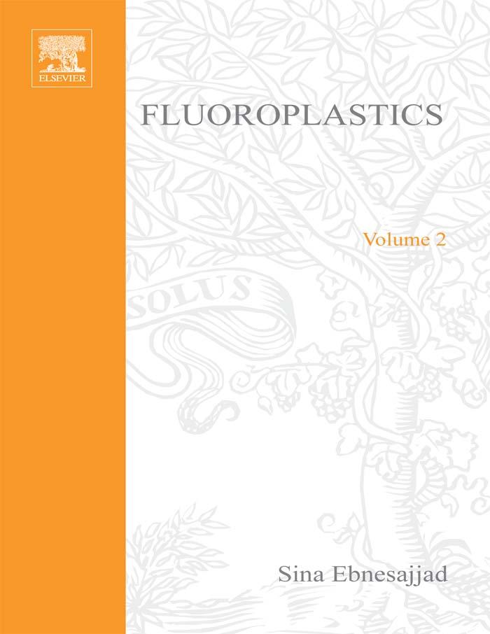 Fluoroplastics Volume 2: Melt Processible Fluoroplastics