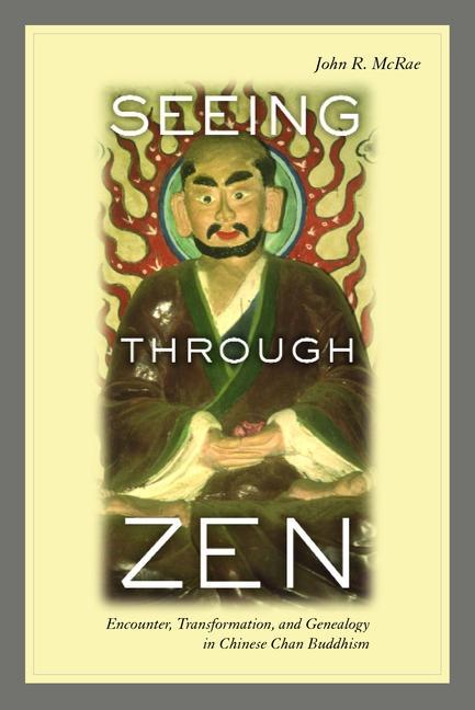 Seeing through Zen - John R. Mcrae