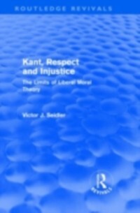 Kant, Respect and Injustice (Routledge Revivals) als eBook von Victor Seidler - Taylor and Francis
