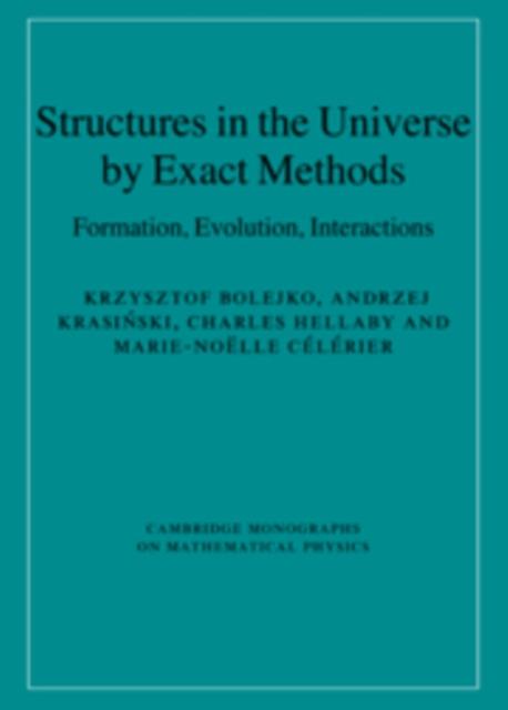 Structures in the Universe by Exact Methods als eBook von Krzysztof Bolejko, Andrzej Krasinski, Charles Hellaby, Marie-Noelle Celerier - Cambridge University Press