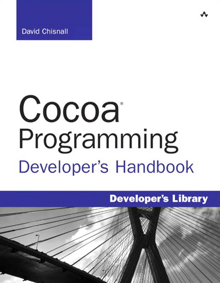 Cocoa Programming Developer's Handbook - David Chisnall