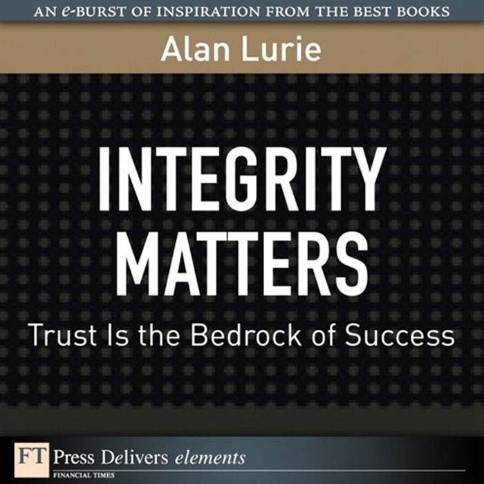 Integrity Matters - Alan Lurie