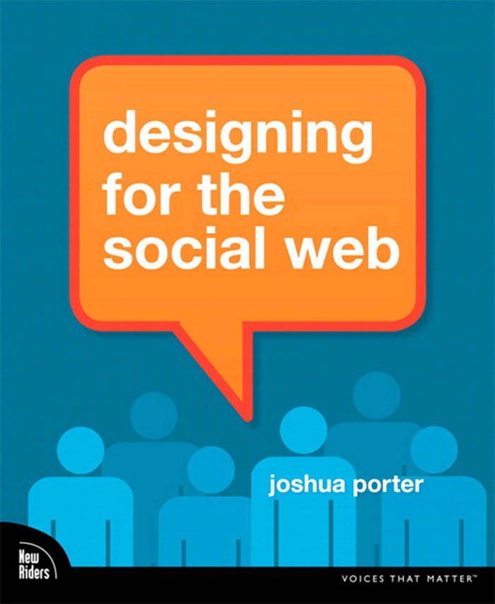 Designing for the Social Web - Joshua Porter