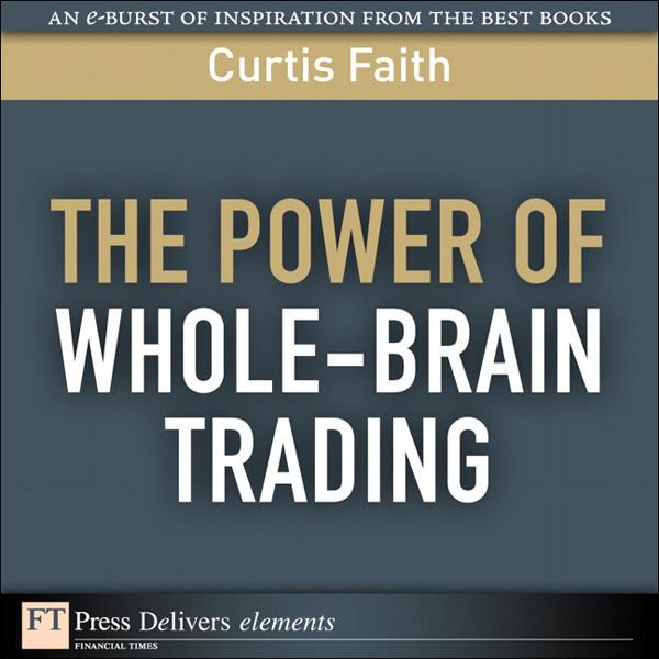 Power of Whole-Brain Trading The - Curtis Faith