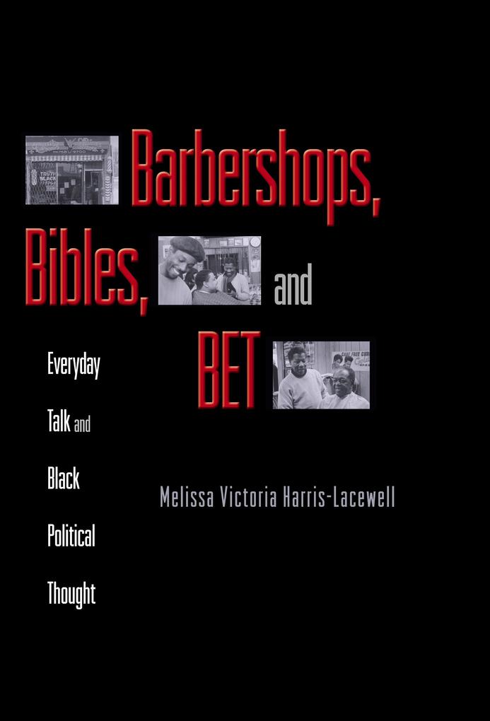 Barbershops Bibles and BET - Melissa Victoria Harris-Lacewell
