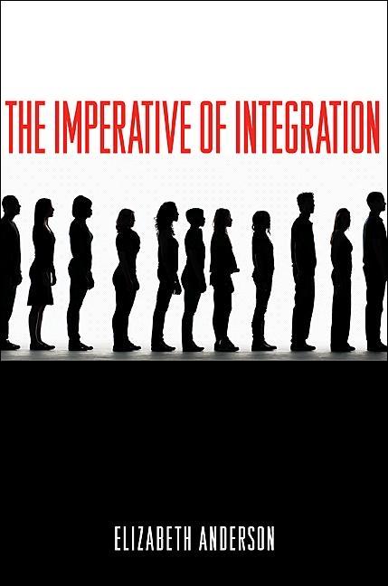 Imperative of Integration - Elizabeth Anderson