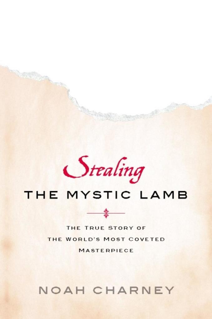 Stealing the Mystic Lamb - Noah Charney