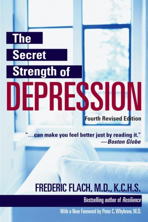 The Secret Strength of Depression Fourth Edition - Frederic Flach