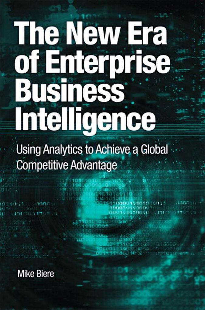 New Era of Enterprise Business Intelligence The - Mike Biere