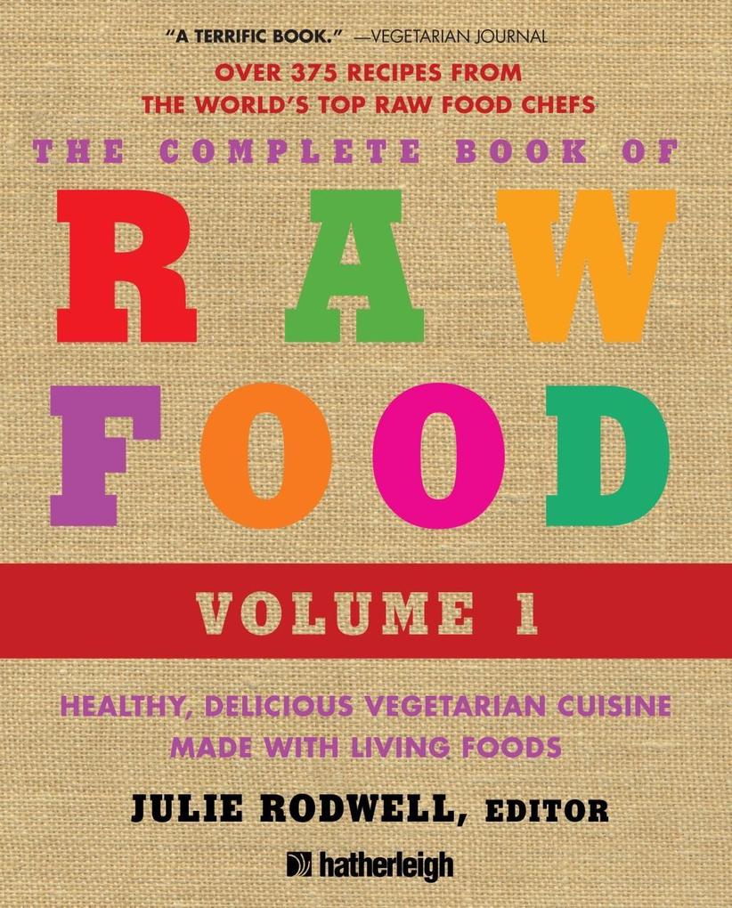 The Complete Book of Raw Food Volume 1