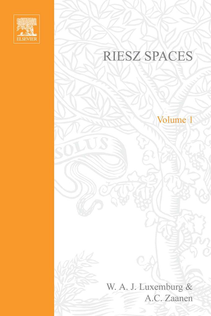 Riesz Spaces - W. A. J. Luxemburg