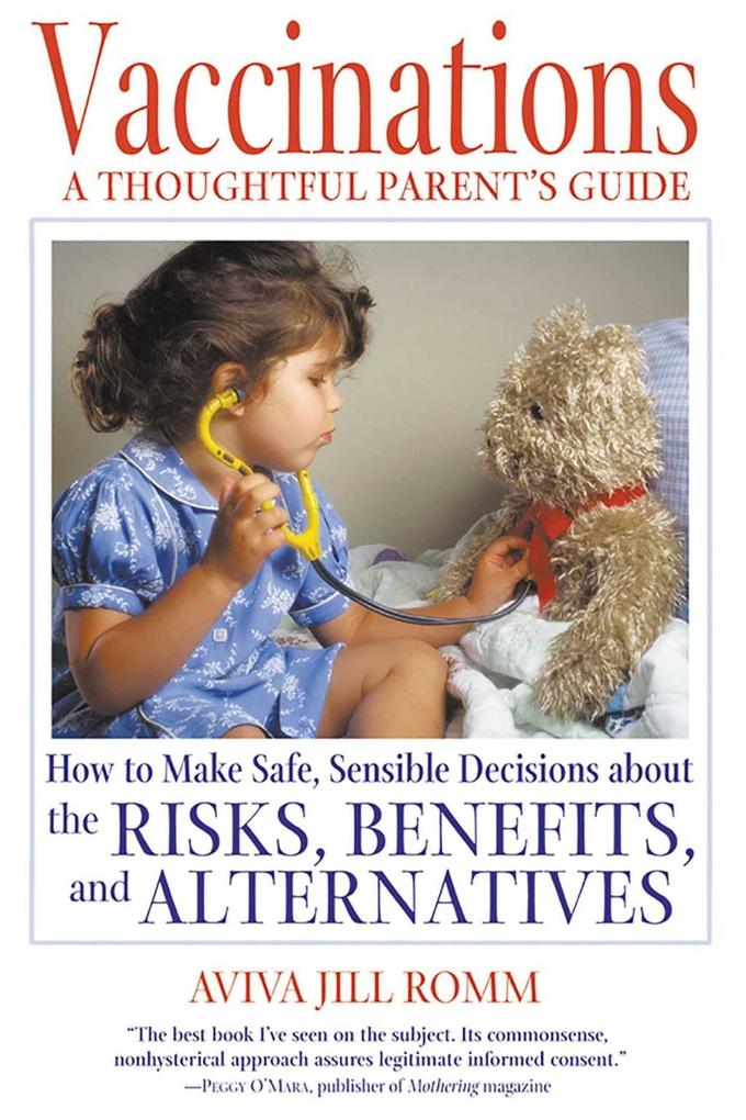 Vaccinations: A Thoughtful Parent's Guide - Aviva Jill Romm