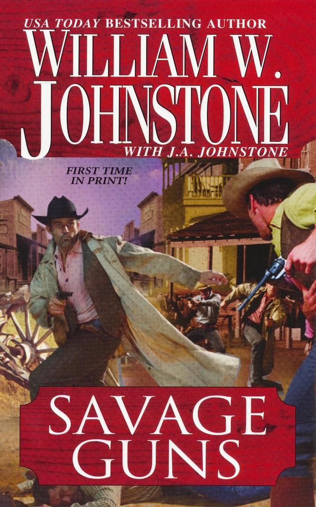 Savage Guns - J. A. Johnstone