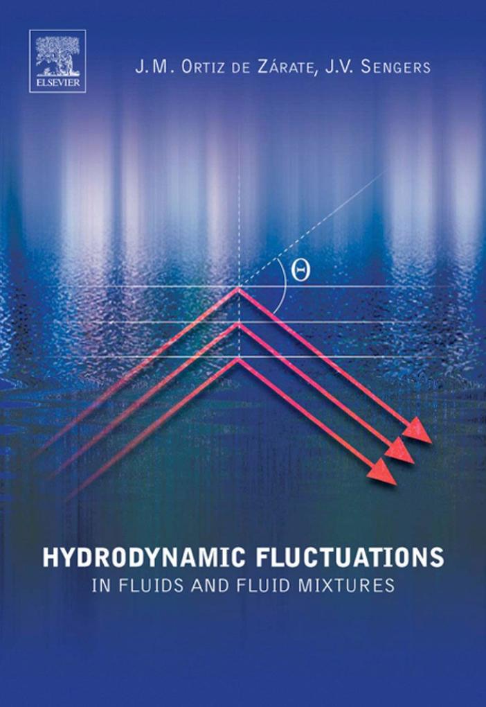 Hydrodynamic Fluctuations in Fluids and Fluid Mixtures - Jose M. Ortiz de Zarate/ Jan V. Sengers