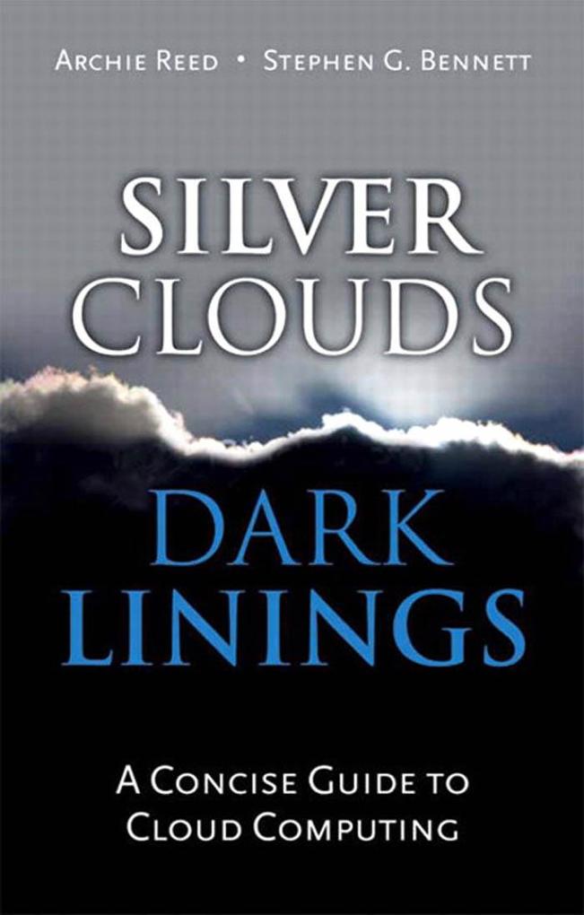 Silver Clouds Dark Linings - Archie Reed/ Stephen Bennett