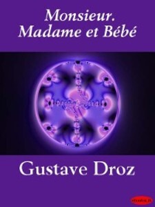 Monsieur. Madame et Bébé als eBook von Droz Gustave - Ebookslib