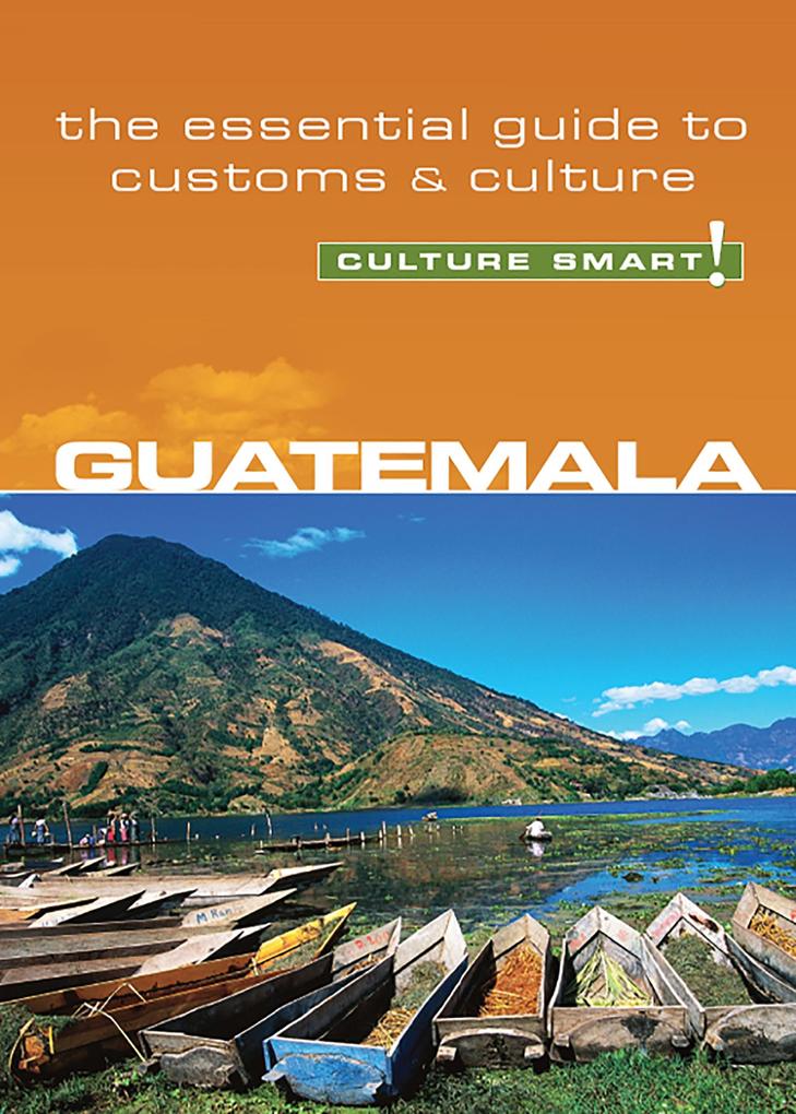 Guatemala--Culture Smart! als eBook von Lisa Vaughn - Kuperard