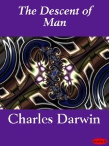 The Descent of Man als eBook von Charles Darwin - Ebookslib