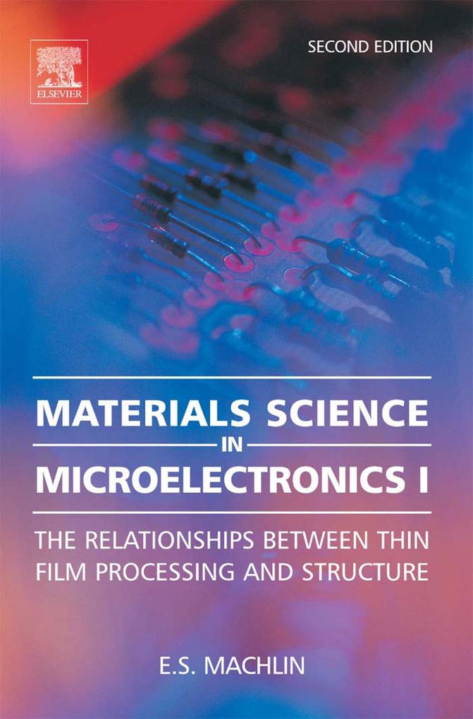 Materials Science in Microelectronics I - Eugene Machlin