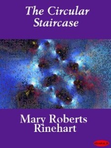 The Circular Staircase als eBook von Mary Roberts Rinehart - Ebookslib