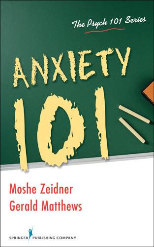 Anxiety 101 - Gerald Matthews/ Moshe Zeidner