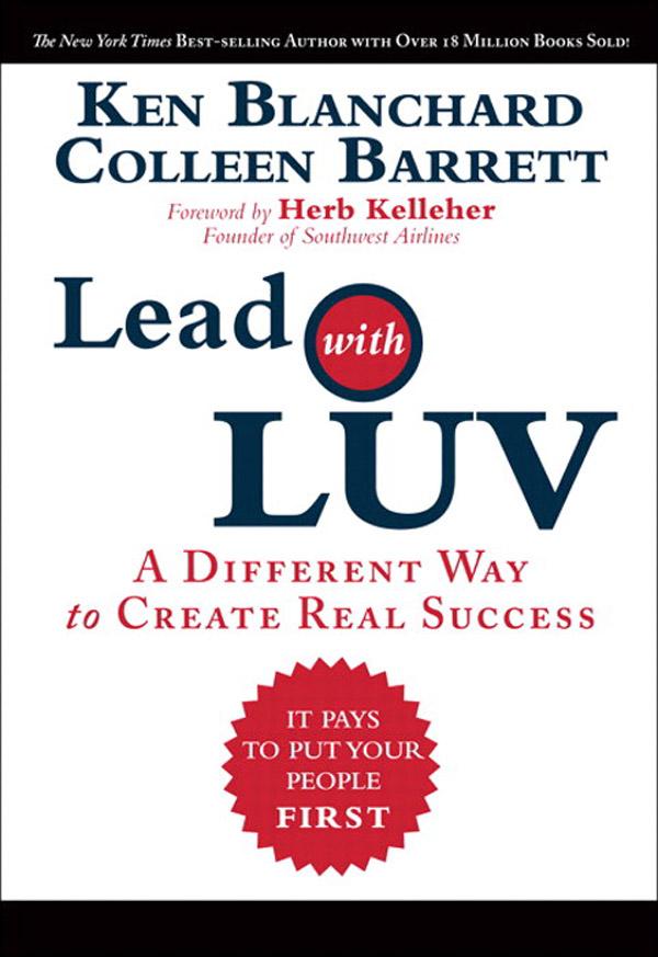Lead with LUV - Ken Blanchard/ Colleen Barrett
