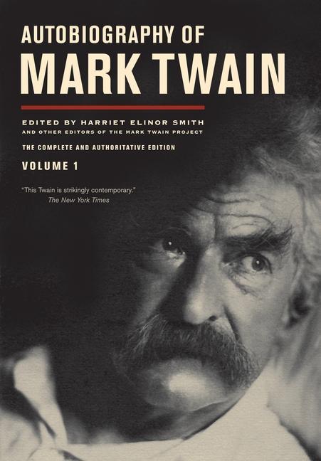Autobiography of Mark Twain Volume 1 - Mark Twain