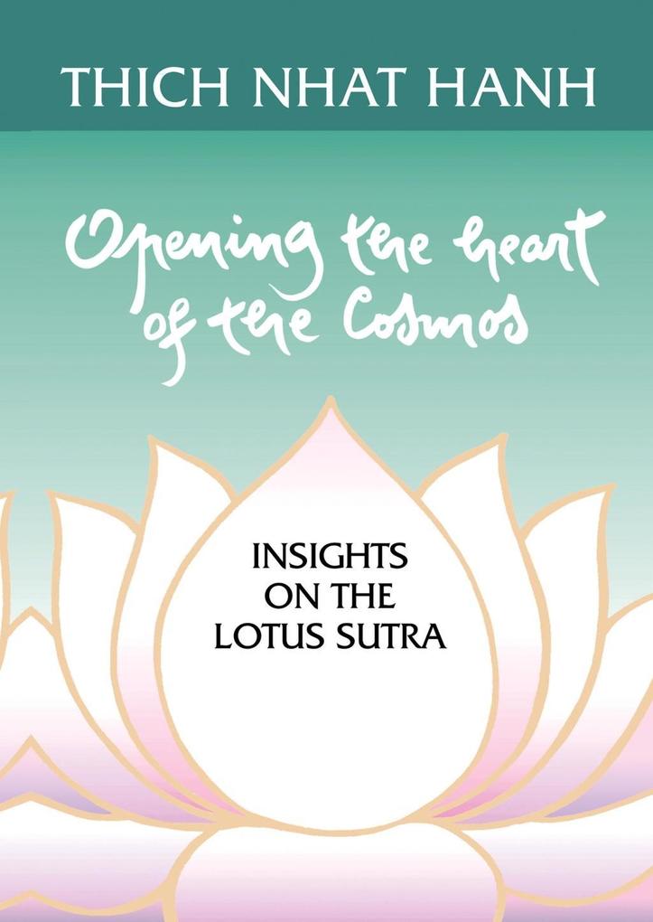 Opening the Heart of the Cosmos - Thich Nhat Hanh