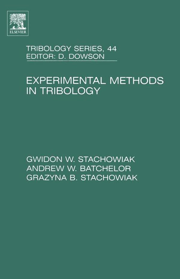 Experimental Methods in Tribology - Gwidon Stachowiak/ Andrew W Batchelor