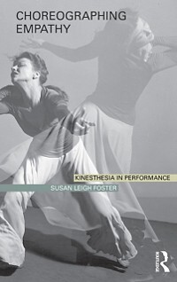 Choreographing Empathy als eBook von Susan Leigh Foster - Taylor & Francis