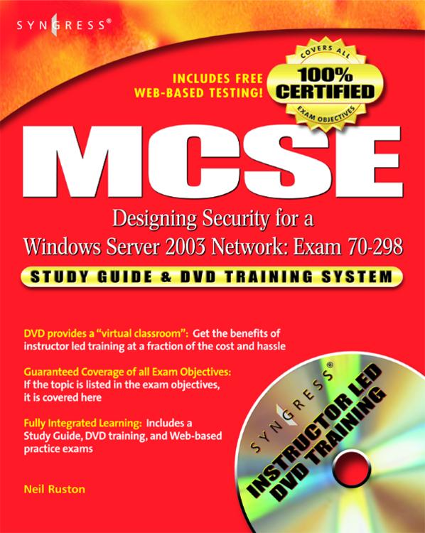MCSE Designing Security for a Windows Server 2003 Network (Exam 70-298) - Syngress