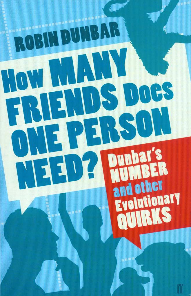 How Many Friends Does One Person Need? - Robin Dunbar