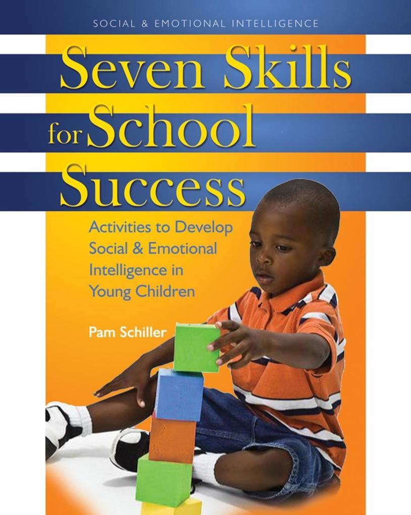 Seven Skills for School Success - Pam Schiller