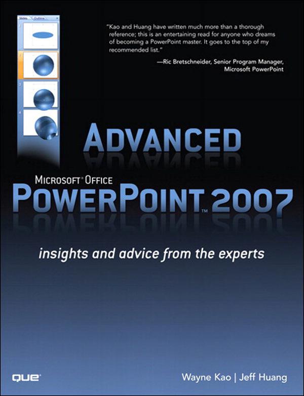 Advanced Microsoft Office PowerPoint 2007 - Jeff Huang/ Wayne Kao