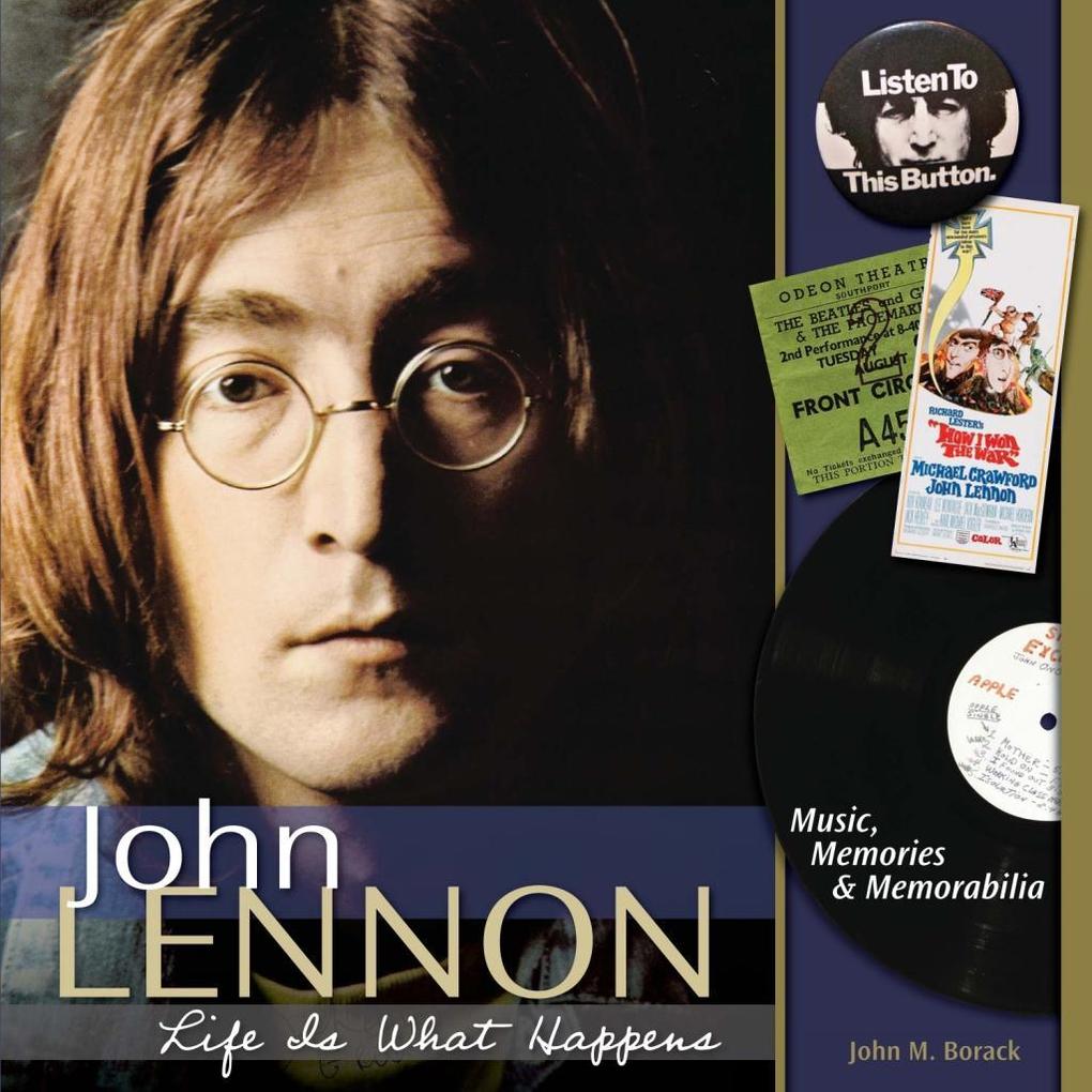 John Lennon - Life is What Happens - John Borack