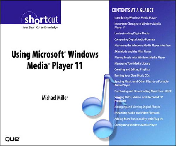 Using Microsoft Windows Media Player 11 (Digital Short Cut) - Michael R. Miller