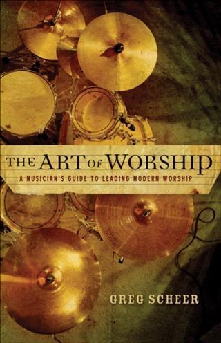 Art of Worship - Greg Scheer
