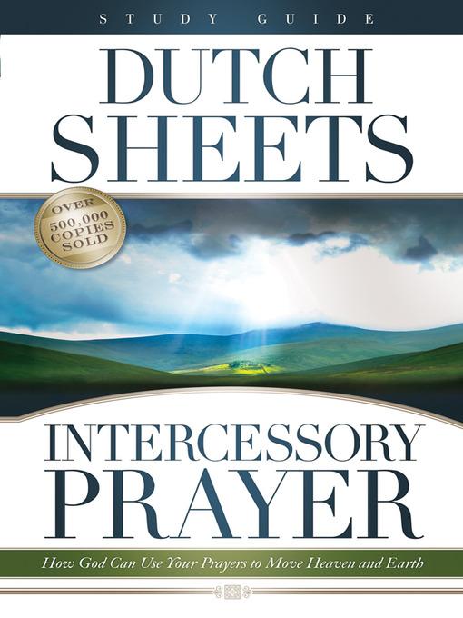 Intercessory Prayer Study Guide als eBook von Dutch Sheets - Gospel Light