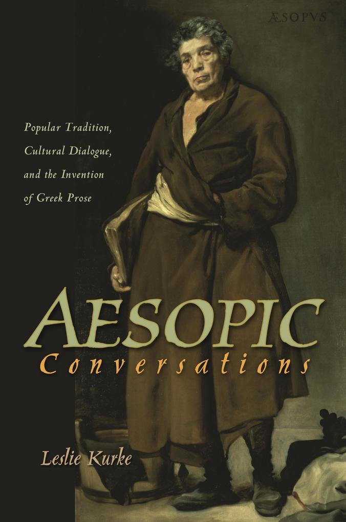 Aesopic Conversations - Leslie Kurke
