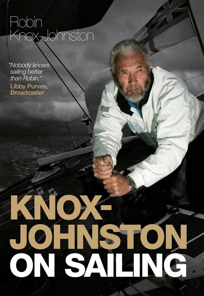 Knox-Johnston on Sailing - Robin Knox-Johnston