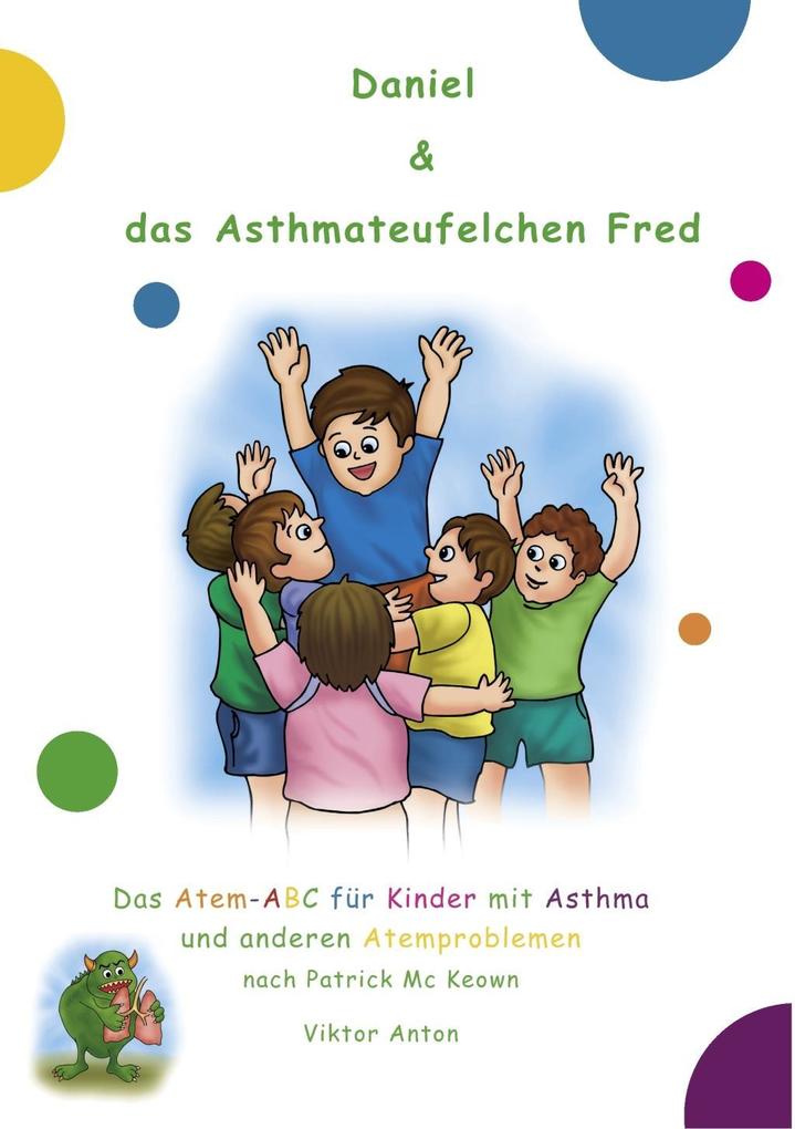 Daniel & das Asthmateufelchen Fred - Patrick Mc Keown/ Viktor Anton