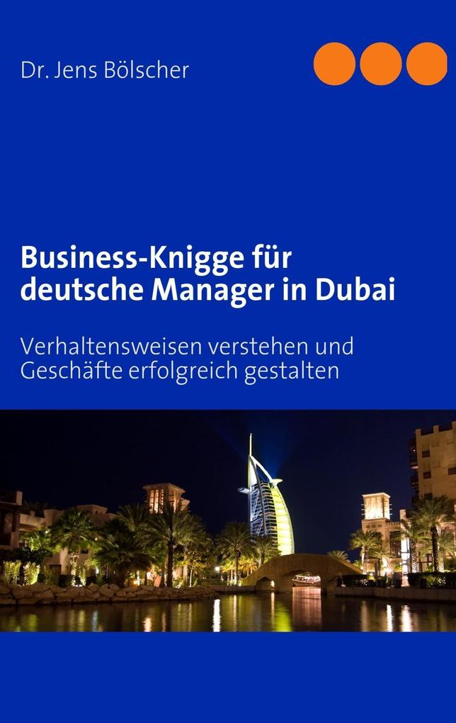 Business-Knigge für deutsche Manager in Dubai - Jens Bölscher
