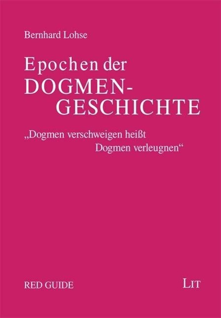 Epochen der Dogmengeschichte Bernhard Lohse - Bild 4