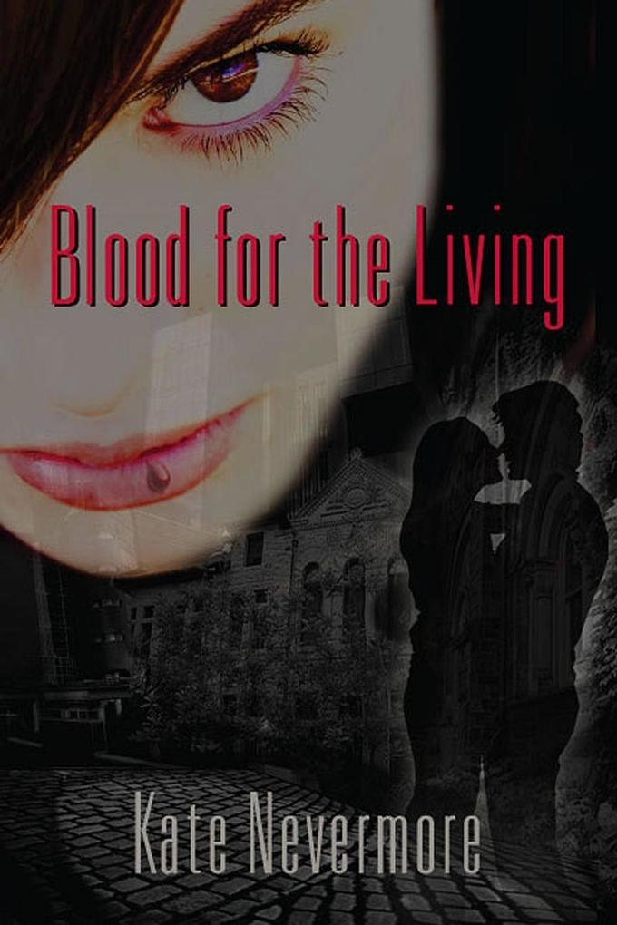 Blood for the Living als eBook von Kate Nevermore Kate Nevermore - Publish on Demand Global LLC