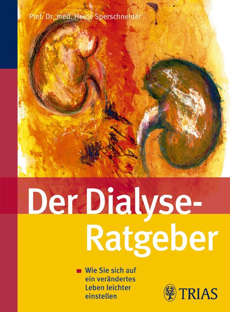 Der Dialyse Ratgeber - Heide Sperschneider