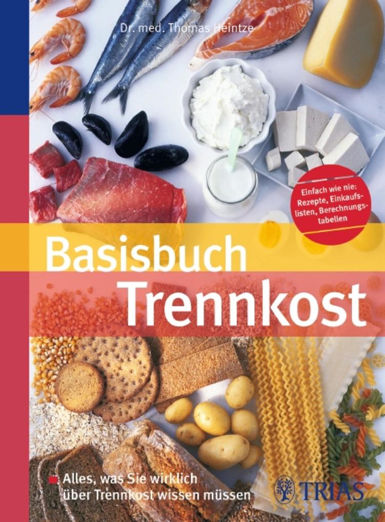 Basisbuch Trennkost - Susanne Arnold/ Thomas M. Heintze