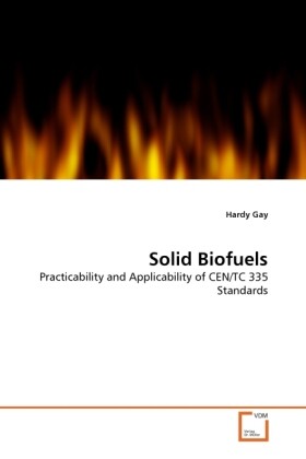 Solid Biofuels als Buch von Hardy Gay - VDM Verlag